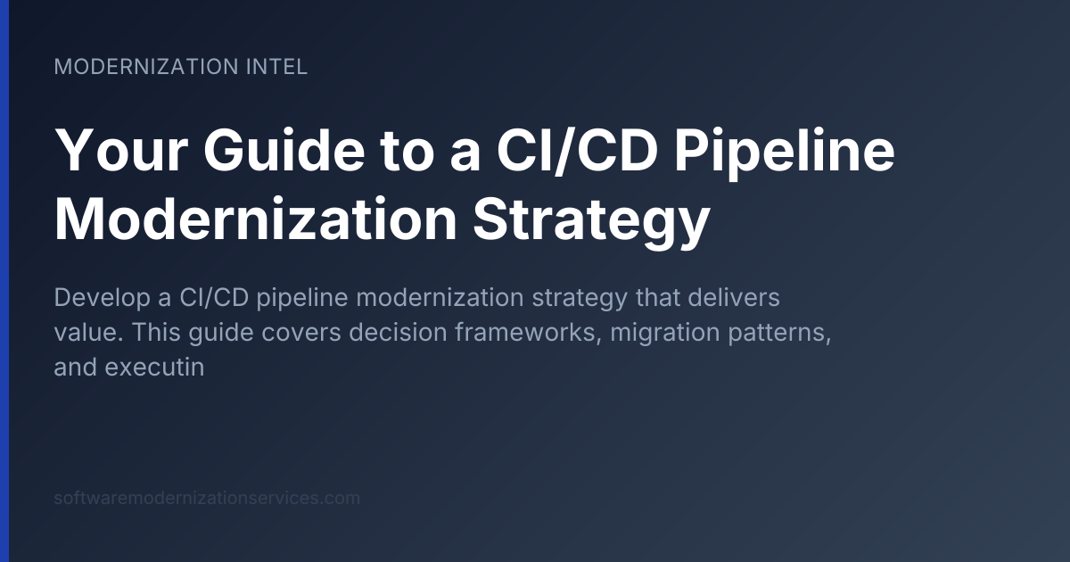 Your Guide to a CI/CD Pipeline Modernization Strategy
