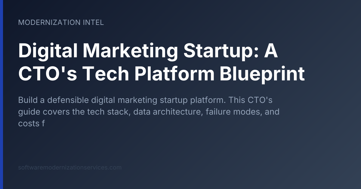 Digital Marketing Startup: A CTO's Tech Platform Blueprint