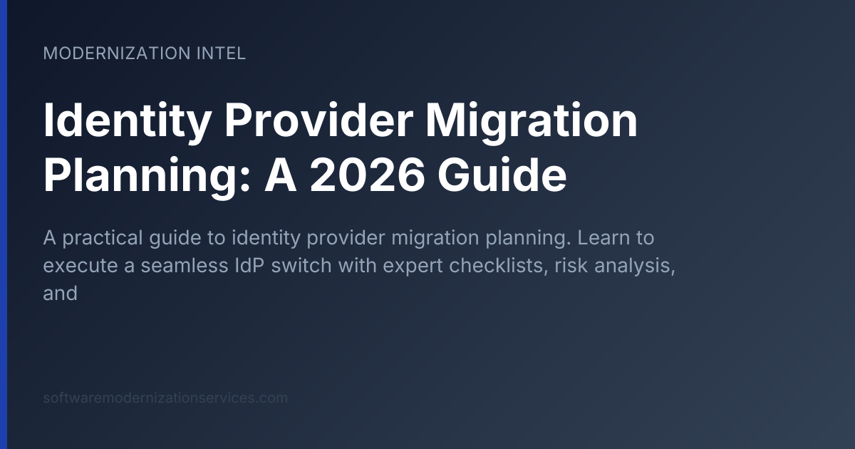 Identity Provider Migration Planning: A 2026 Guide