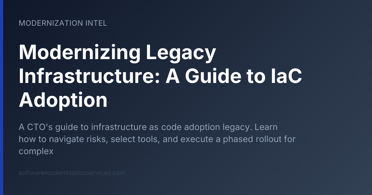 Modernizing Legacy Infrastructure: A Guide to IaC Adoption