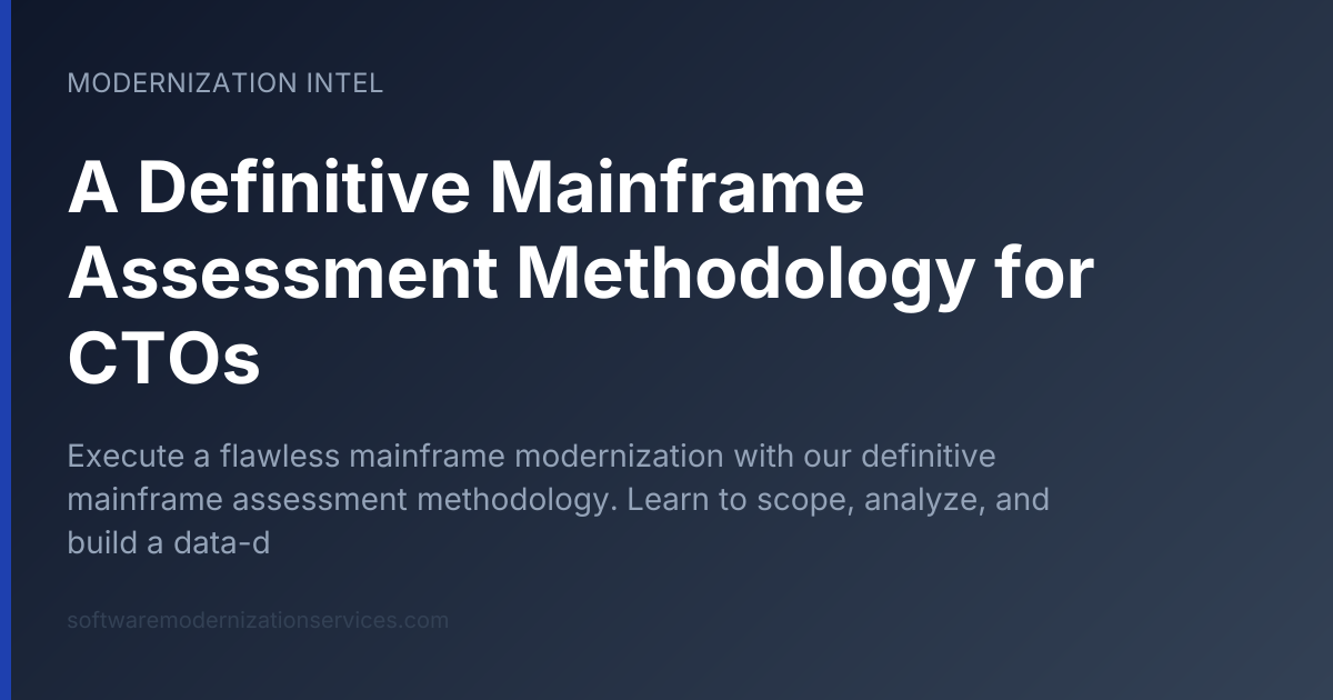 A Definitive Mainframe Assessment Methodology for CTOs