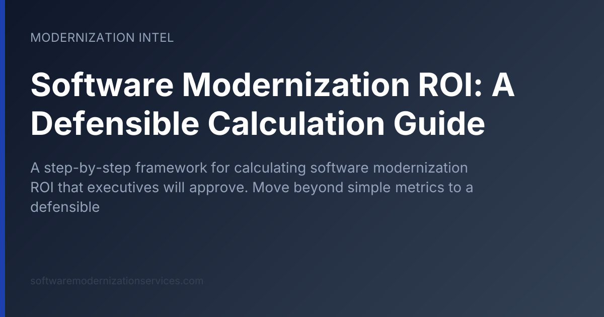 Software Modernization ROI: A Defensible Calculation Guide
